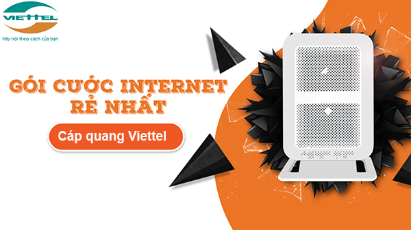 Gói cước Internet Viettel rẻ nhất