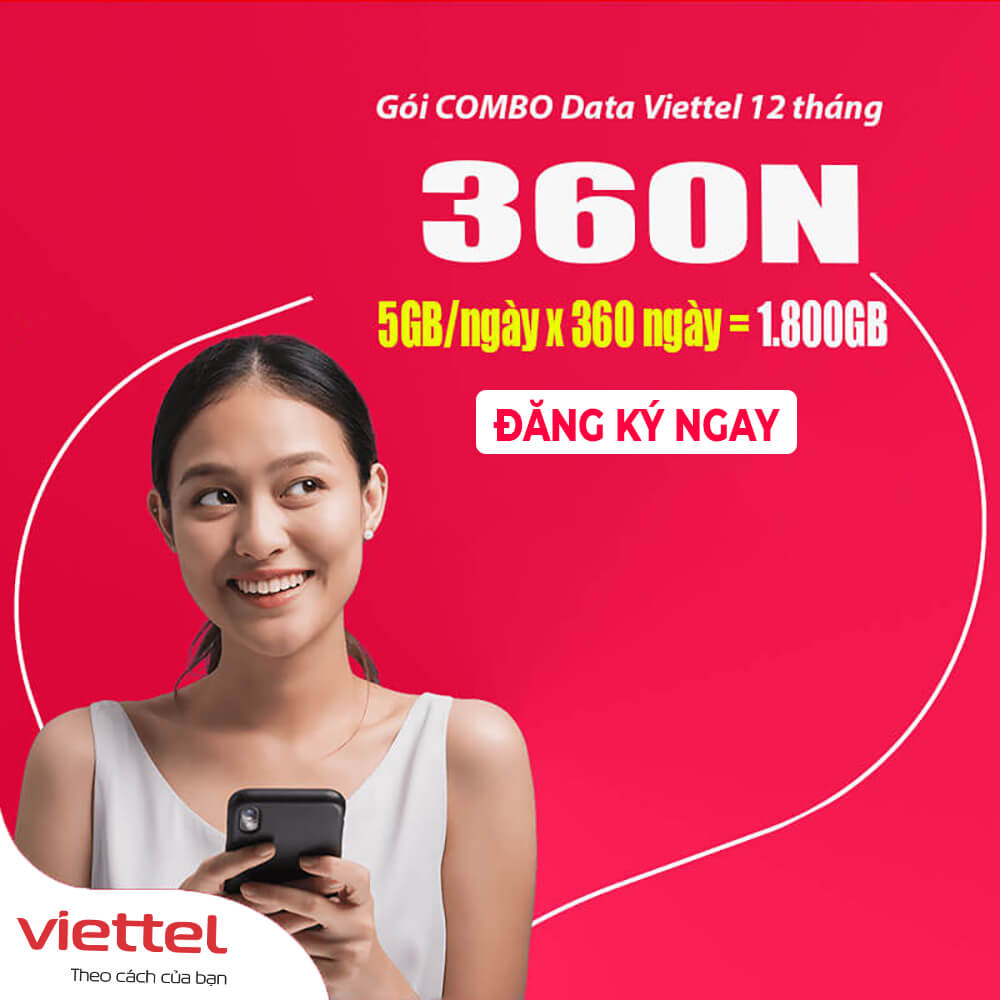 Đăng ký gói 360N Viettel nhận 5GB/ngày + Miễn phí gọi, SMS suốt cả năm