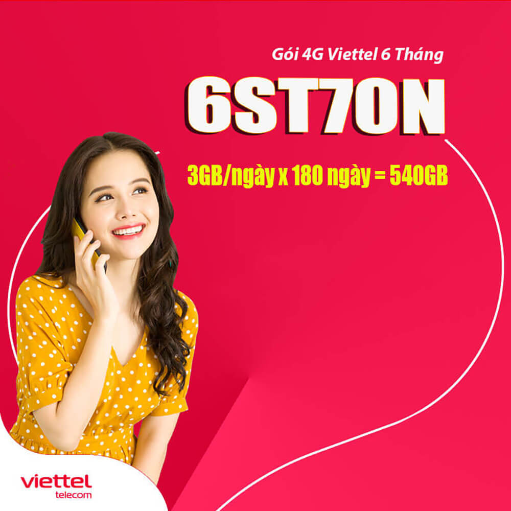 Đăng ký gói 6ST70N Viettel có ngay 3GBngày chỉ 420.000đ