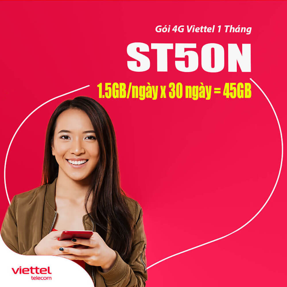 Đăng ký gói ST50N Viettel có ngay 1.5GBngày chỉ 50.000đ