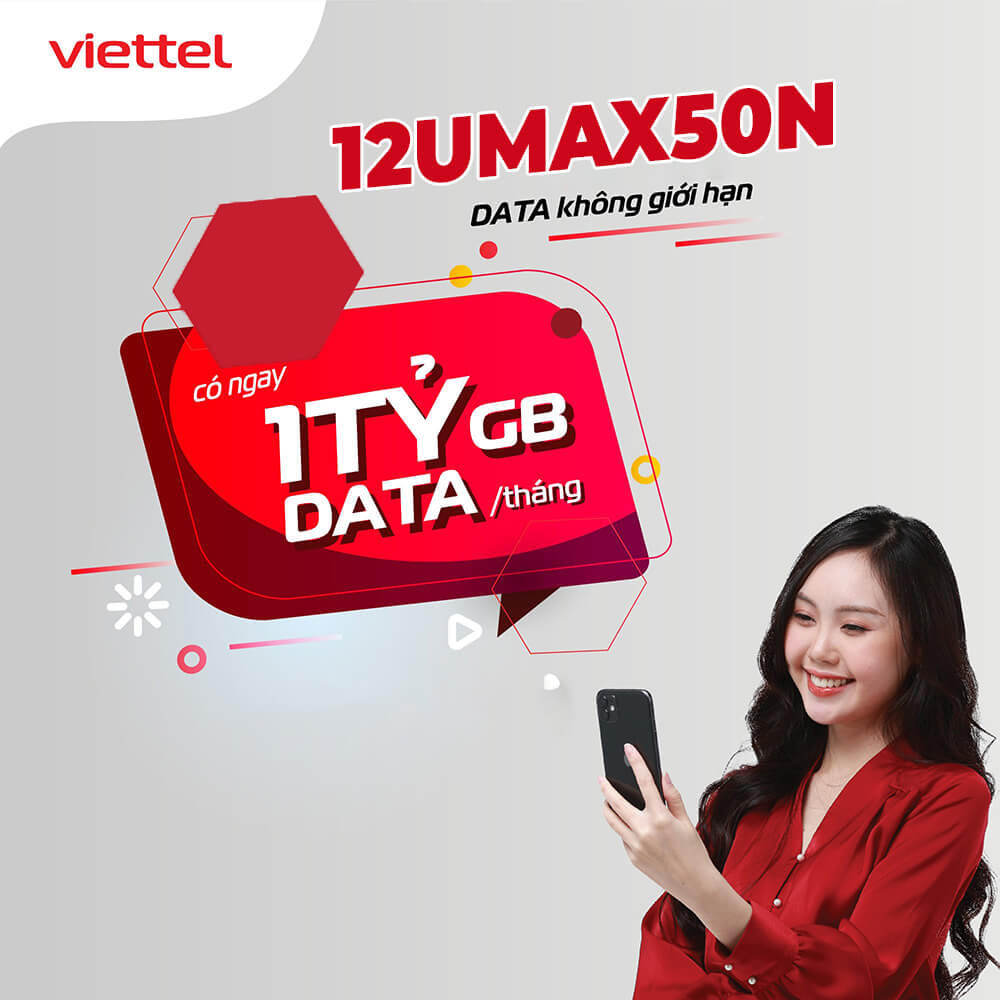 Gói 12UMAX50N Viettel nhận 5GB/tháng & data không giới hạn trọn năm
