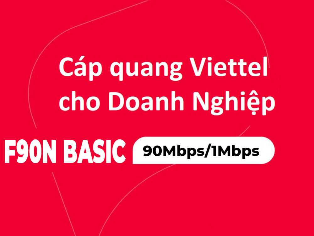 Gói F90N BASIC Viettel internet cáp quang dành cho doanh nghiệp