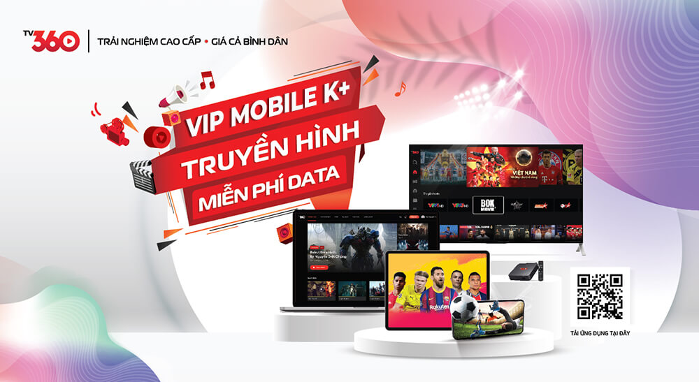 Gói TV360 VIP MOBILE K+ hỗ trợ xem truyền hình trên Smartphone