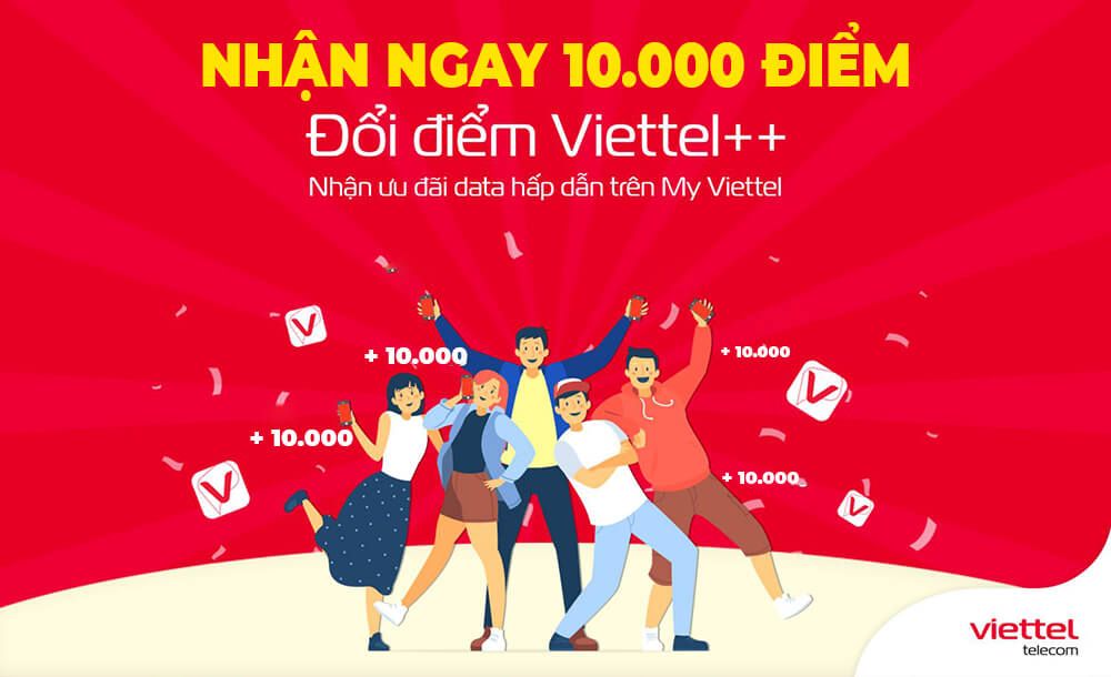 Hướng dẫn cách nhận 10.000 điểm Viettel++ đổi Data, SMS & Gọi thoại
